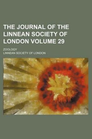 Cover of The Journal of the Linnean Society of London Volume 29; Zoology