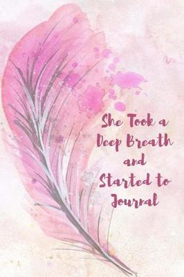 Book cover for She Took a Deep Breath and Started to Journal