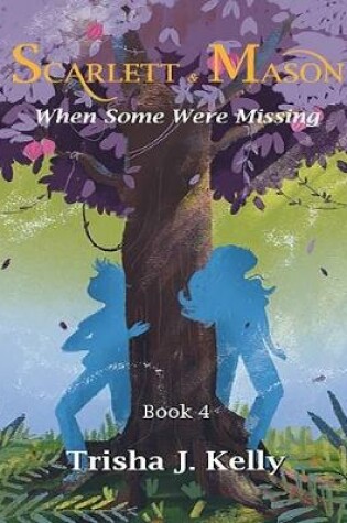 Cover of When Some Were Missing - Scarlett & Mason - Book 4