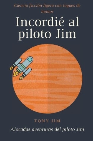 Cover of Incordié al piloto Jim