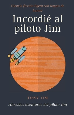 Book cover for Incordié al piloto Jim