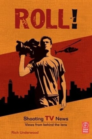 Cover of Roll! Shooting TV News
