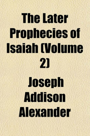 Cover of The Later Prophecies of Isaiah (Volume 2)