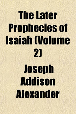 Book cover for The Later Prophecies of Isaiah (Volume 2)