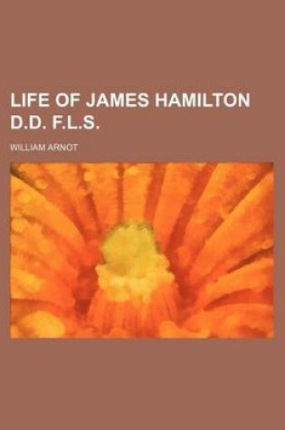 Cover of Life of James Hamilton D.D. F.L.S