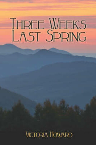 Cover of Three Weeks Last Spring