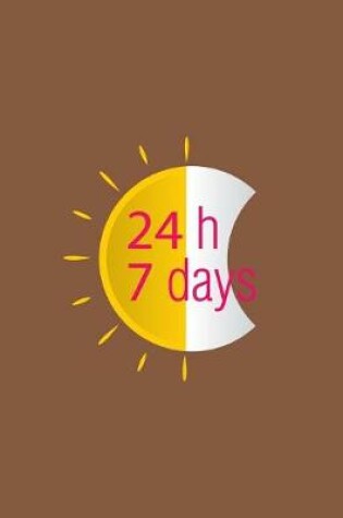 Cover of 24 h 7 days