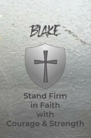 Cover of Blake Stand Firm in Faith with Courage & Strength