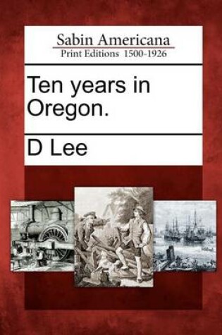 Cover of Ten Years in Oregon.