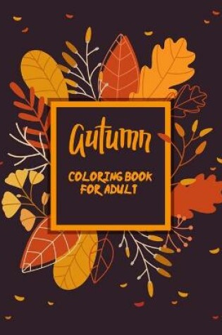 Cover of Autumn Coloring Book For Adult
