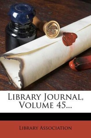 Cover of Library Journal, Volume 45...