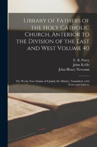 Cover of Library of Fathers of the Holy Catholic Church, Anterior to the Division of the East and West Volume 40