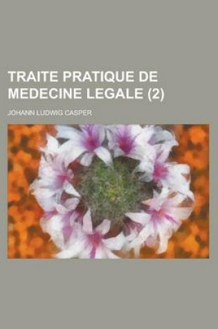 Cover of Traite Pratique de Medecine Legale (2)