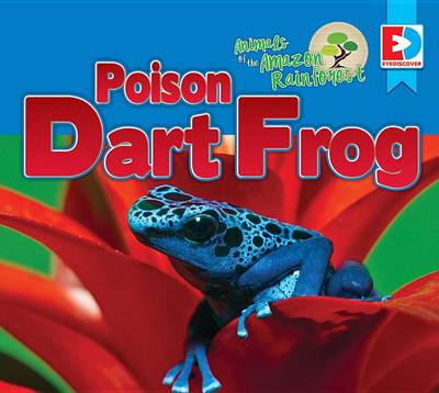 Book cover for Animals of the Amazon Rainforest: Poison Dart Frog