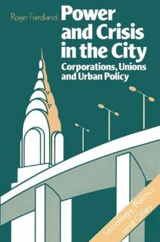 Cover of Power and Crisis in the City