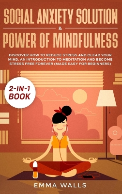 Book cover for Social Anxiety Solution and Power of Mindfulness 2-in-1 Book