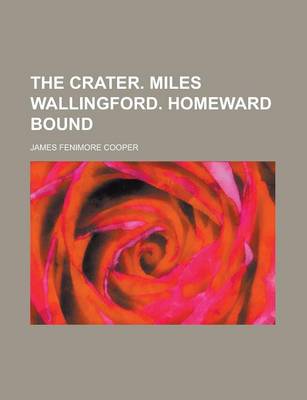 Book cover for The Crater. Miles Wallingford. Homeward Bound