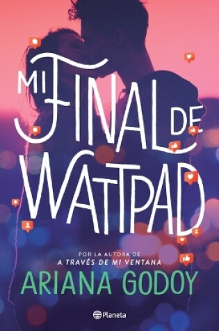 Cover of Mi Final de Wattpad / My Wattpad Love