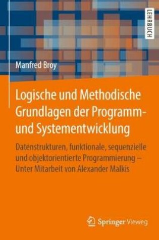 Cover of Logische und Methodische Grundlagen der Programm- und Systementwicklung