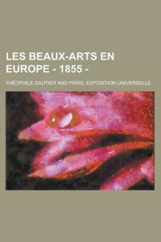 Cover of Les Beaux-Arts En Europe - 1855 -