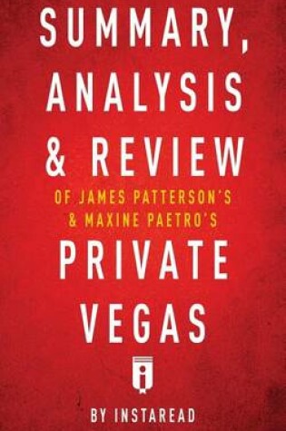 Cover of Summary, Analysis & Review of James Patterson's & Maxine Paetro's Private Vegas by Instaread