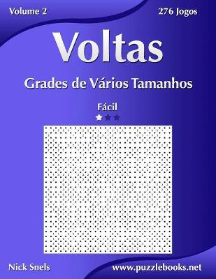 Cover of Voltas Grades de Vários Tamanhos - Fácil - Volume 2 - 276 Jogos