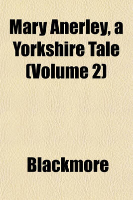 Book cover for Mary Anerley, a Yorkshire Tale (Volume 2)