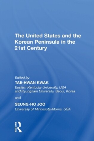 Cover of The United States and the Korean Peninsula in the 21st Century