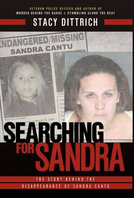 Book cover for Searching for Sandra, the Story Behind the Disappearance of Sandra Cantu