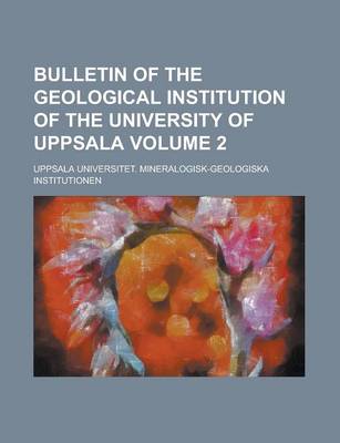 Book cover for Bulletin of the Geological Institution of the University of Uppsala Volume 2