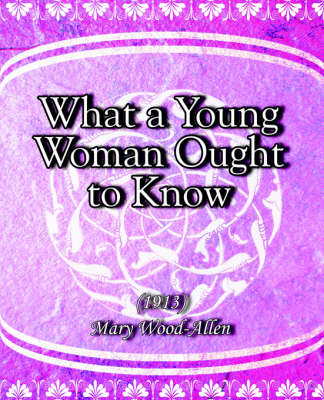Book cover for What a Young Woman Ought to Know (1913)