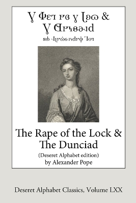Book cover for The Rape of the Lock and the Dunciad (Deseret Alphabet Edition)
