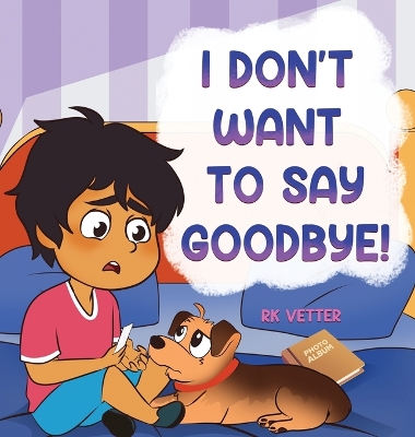 Book cover for I Don't Want to Say Goodbye!