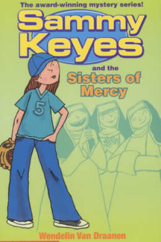 Cover of Sammy Keyes and the Sisters of Mercy