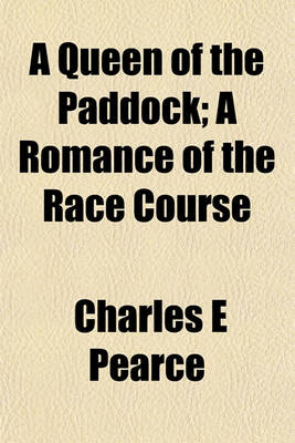 Book cover for A Queen of the Paddock; A Romance of the Race Course