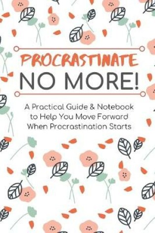 Cover of Procrastinate No More