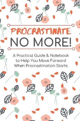 Book cover for Procrastinate No More