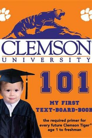 Cover of Clemson University 101