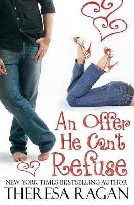 An Offer He Can't Refuse by Theresa Ragan