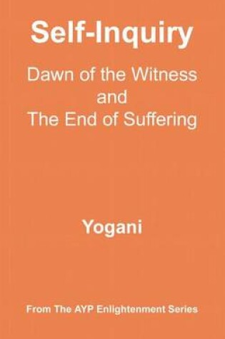 Cover of Self-Inquiry - Dawn of the Witness and the End of Suffering (eBook)