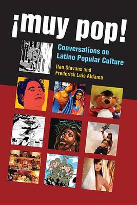 Book cover for Muy Pop!: Conversations on Latino Popular Culture