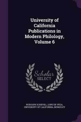 Cover of University of California Publications in Modern Philology, Volume 6