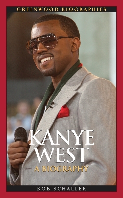 Book cover for Kanye West: A Biography