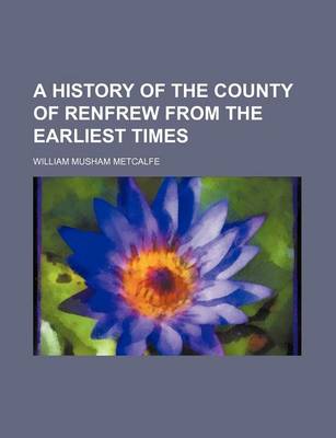 Book cover for A History of the County of Renfrew from the Earliest Times