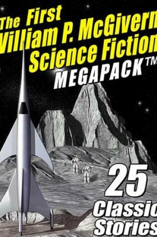 Cover of The First William P. McGivern Science Fiction Megapack (R)
