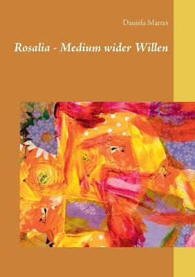 Book cover for Rosalia - Medium wider Willen