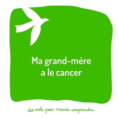 Book cover for Ma grand-mère a le cancer