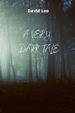 Cover of A Very Dark Tale
