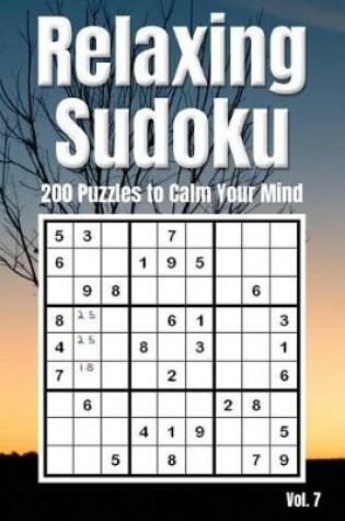 Cover of Relaxing Sudoku - 200 Puzzles to Calm Your Mind Vol. 7