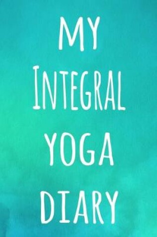 Cover of My Integral Yoga Diary